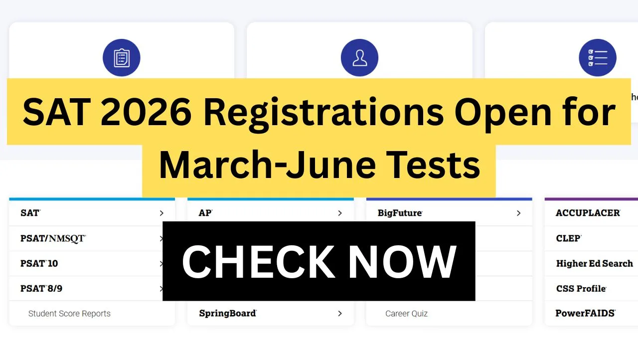 SAT 2026 Registrations Open for March-June Tests